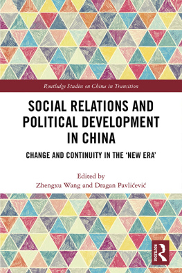 Zhengxu Wang - Social Relations and Political Development in China: Change and Continuity in the New Era