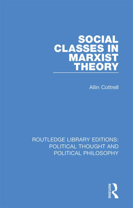 Allin F. Cottrell Social Classes in Marxist Theory