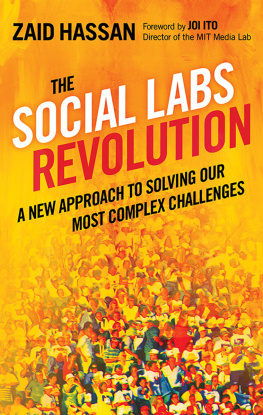 Zaid Hassan The Social Labs Revolution: A New Approach to Solving Our Most Complex Challenges