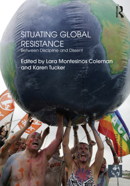 Lara Montesinos Coleman Situating Global Resistance: Between Discipline and Dissent