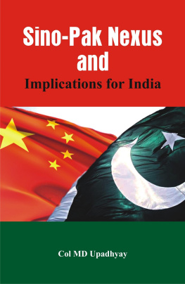 M D Upadayay Sino - Pak Nexus and Implications for India