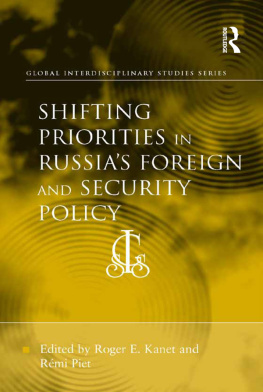 Remi B. Piet Shifting Priorities in Russias Foreign and Security Policy