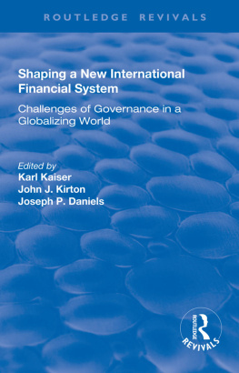Karl Kaiser - Shaping a New International Financial System: Challenges of Governance in a Globalizing World