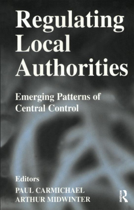 Paul Carmichael Regulating Local Authorities: Emerging Patterns of Central Control