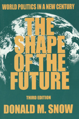 Donald M. Snow - The Shape of the Future: Post-Cold War World