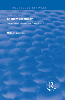 Matthew Crosston Shadow Separatism: Implications for Democratic Consolidation