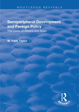 M. Fatih Tayfur - Semiperipheral Development and Foreign Policy: The Cases of Greece and Spain