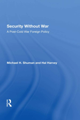 Michael H. Shuman - Security Without War: A Post-Cold War Foreign Policy