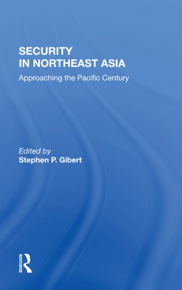 Stephen P. Gibert - Security in Northeast Asia: Approaching the Pacific Century