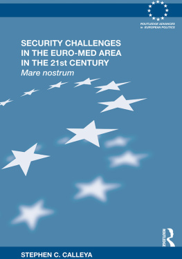 Stephen C. Calleya - Security Challenges in the Euro-Med Area in the 21st Century: Mare Nostrum