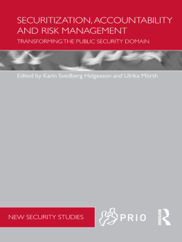 Karin Svedberg Helgesson - Securitization, Accountability and Risk Management: Transforming the Public Security Domain
