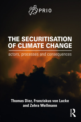 Thomas Diez - The Securitisation of Climate Change: Actors, Processes and Consequences