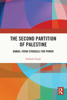 Subhash Singh The Second Partition of Palestine: Hamas-Fatah Struggle for Power