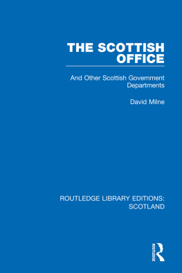 David Milne - The Scottish Office: And Other Scottish Government Departments