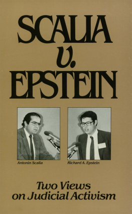 Antonin Scalia Scalia v. Epstein: Two Views on Judicial Activism