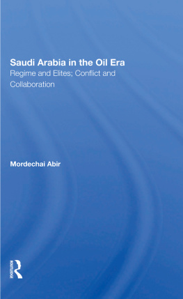 Mordechai Abir Saudi Arabia in the Oil Era: Regime and Elites; Conflict and Collaboration