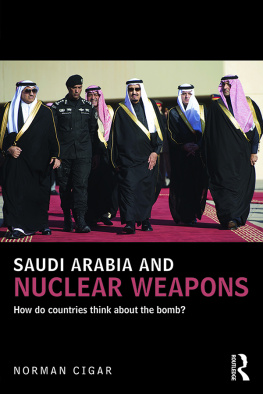 Norman Cigar - Saudi Arabia and Nuclear Weapons: How Do Countries Think About the Bomb?