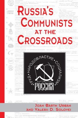 Joan Urban - Russias Communists at the Crossroads