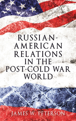 James W. Peterson - Russian-American Relations in the Post-Cold War World