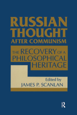 James P. Scanlan - Russian Thought After Communism: The Rediscovery of a Philosophical Heritage