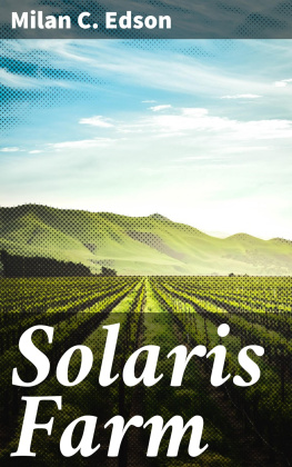 Milan C. Edson - Solaris Farm