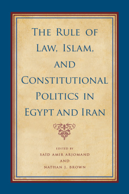 Said Amir Arjomand - The Rule of Law, Islam, and Constitutional Politics in Egypt and Iran