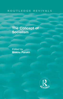 Bhikhu Parekh - Routledge Revivals: The Concept of Socialism (1975)