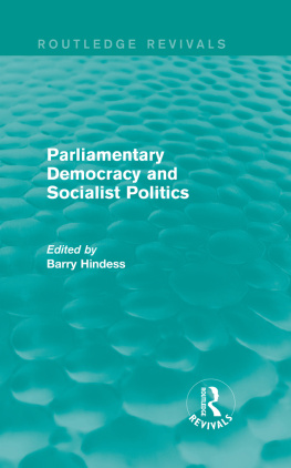 Barry Hindess Parliamentary democracy and socialist politics