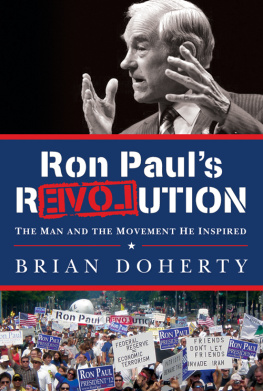 Brian Doherty - Ron Pauls rEVOLution: The Man and the Movement He Inspired