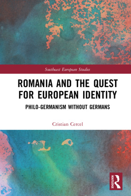 Cristian Cercel - Romania and the Quest for European Identity: Philo-Germanism Without Germans