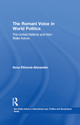 Ilona Klimova-Alexander The Romani Voice in World Politics: The United Nations and Non-State Actors