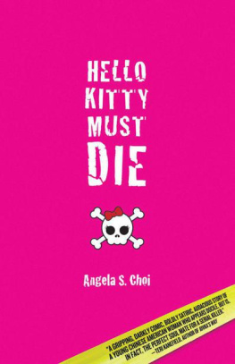 Angela S. Choi - Hello Kitty Must Die