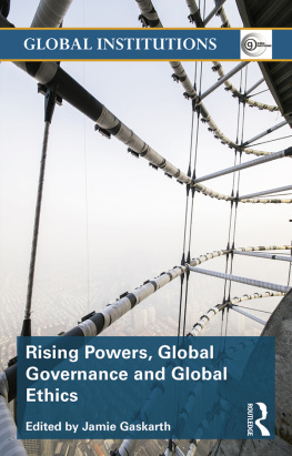 Jamie Gaskarth Rising Powers, Global Governance and Global Ethics