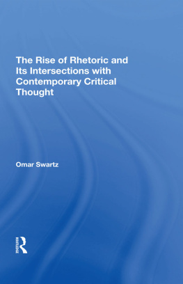 Omar Swartz The Rise of Rhetoric and Its Intersection With Contemporary Critical Thought