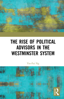 Yee-Fui Ng The Rise of Political Advisors in the Westminster System
