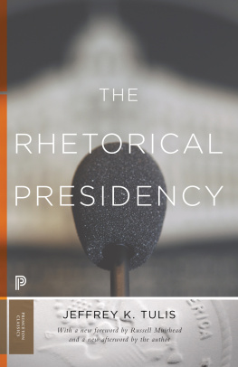 Jeffrey K. Tulis - The Rhetorical Presidency