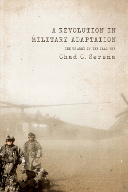 Chad C. Serena A Revolution in Military Adaptation: The US Army in the Iraq War