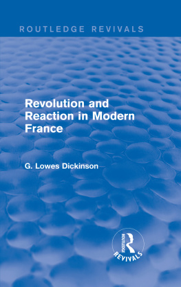 Goldsworthy Lowes Dickinson Revolution and Reaction in Modern France