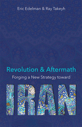 Eric Edelman - Revolution & Aftermath: Forging a New Strategy Toward Iran