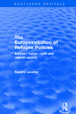 Sandra Lavenex Revival: The Europeanisation of Refugee Policies (2001): Between Human Rights and Internal Security