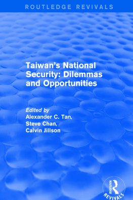 Alexander C. Tan - Revival: Taiwans National Security: Dilemmas and Opportunities (2001)