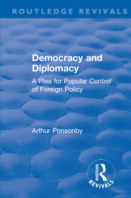 Ponsonby Arthur Revival: Democracy and Diplomacy (1915): A Plea for Popular Control of Foreign Policy