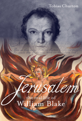 Tobias Churton Jerusalem!: The Real Life of William Blake