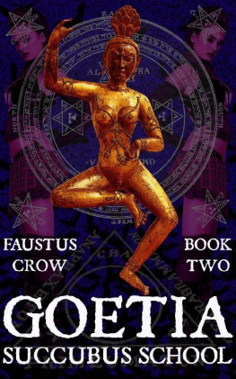 FAUSTUS CROW - GOETIA: SUCCUBUS SCHOOL