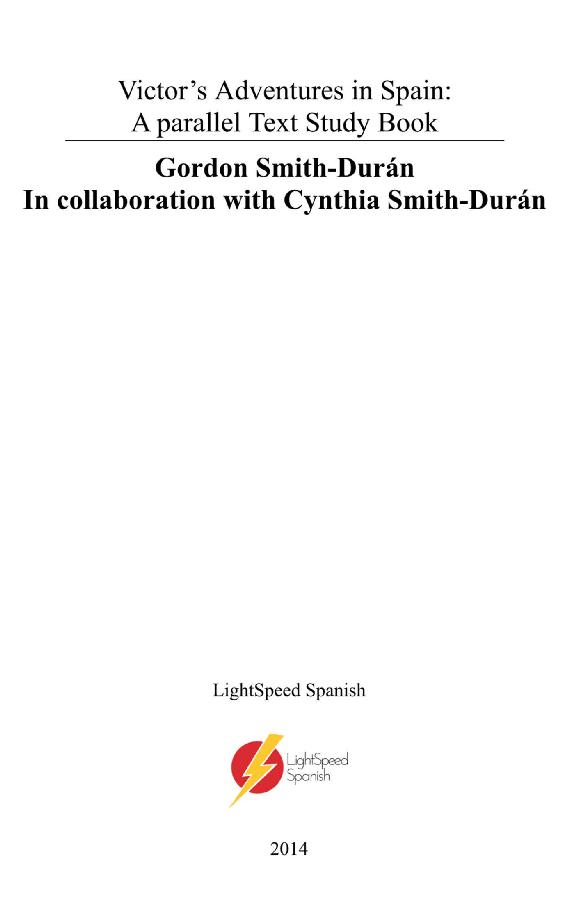 Copyright 2014 by LightSpeed Spanish All rights reserved This book or any - photo 2