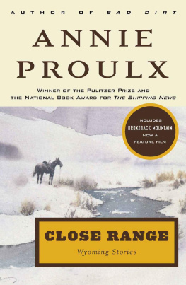 Annie Proulx Close Range: Wyoming Stories