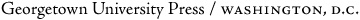 2011 Georgetown University Press All rights reserved No part of this book may - photo 1