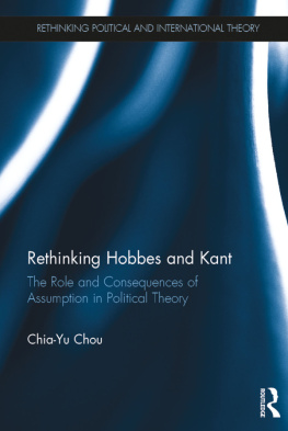 Chia-Yu Chou - Rethinking Hobbes and Kant: The Role and Consequences of Assumption in Political Theory