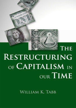 William K. Tabb The Restructuring of Capitalism in Our Time