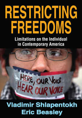 Vladimir Shlapentokh - Restricting Freedoms: Limitations on the Individual in Contemporary America